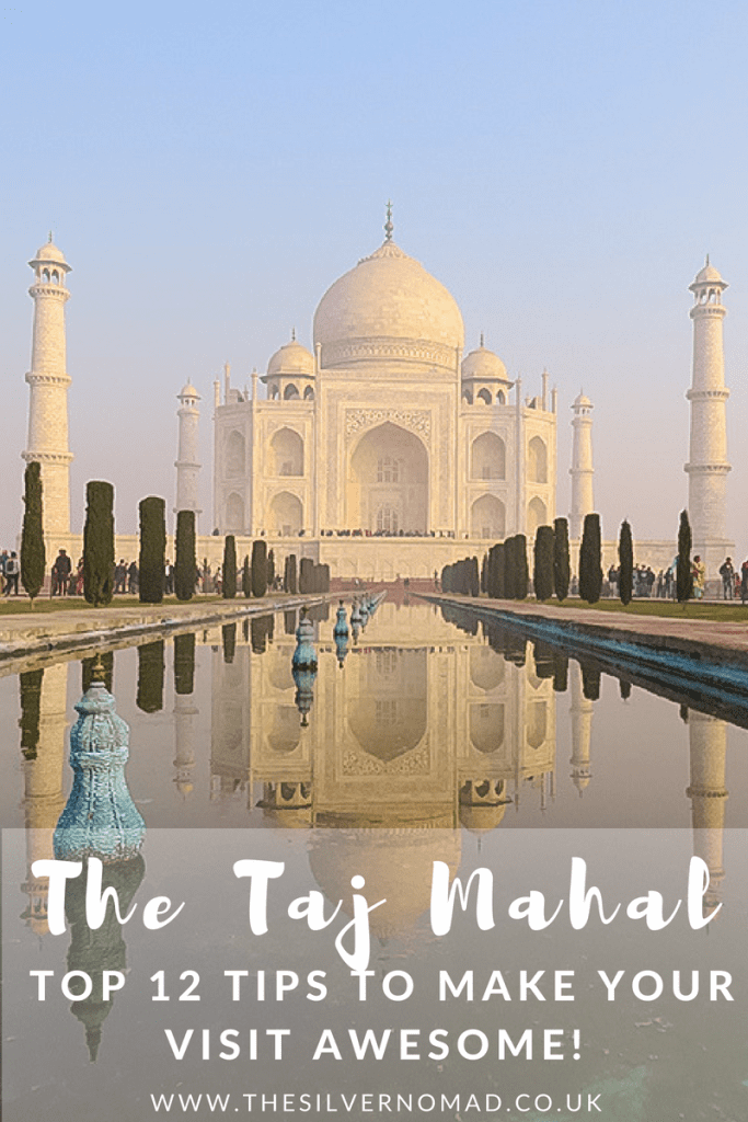 The Taj Mahal - top 12 tips to make your visit awesome! 2 Top 12 Tips for the Taj Mahal