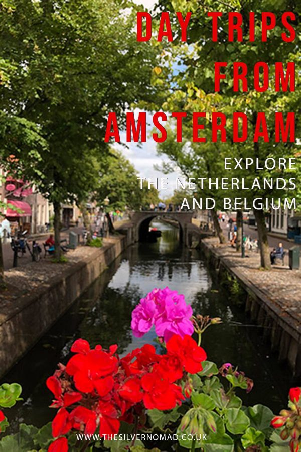 13 Amazing Day Trips from Amsterdam Day Trips in The Netherlands & Belgium The Silver Nomad