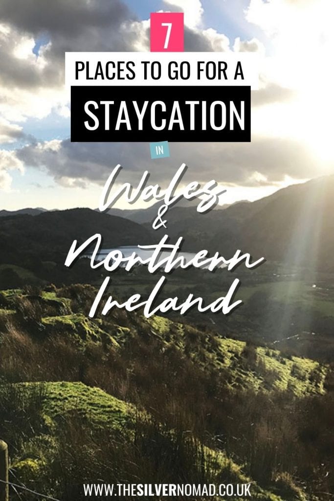 Image of hills with 7 places to go for a Staycation in Wales & Northern Ireland superimposed