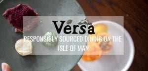 Versa – responsibly sourced dining on the Isle of Man